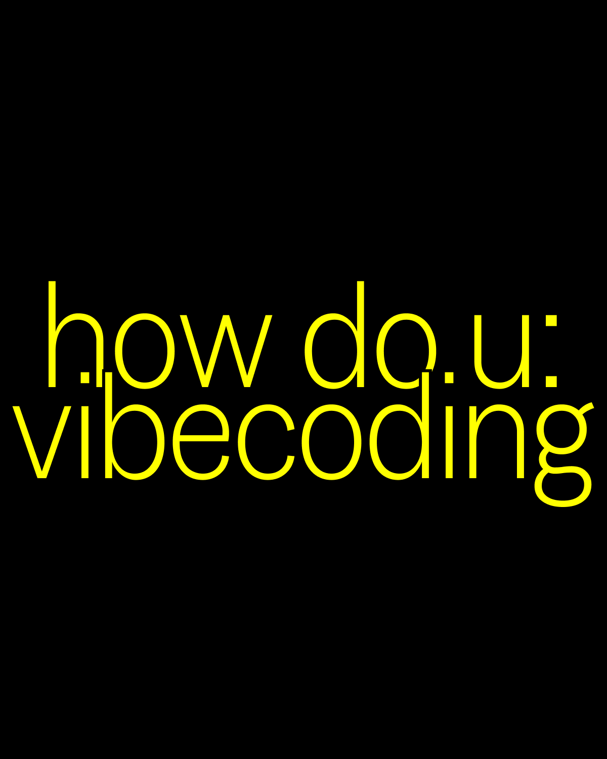 What is the ideal vibe coding setup?